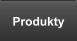 Produkty